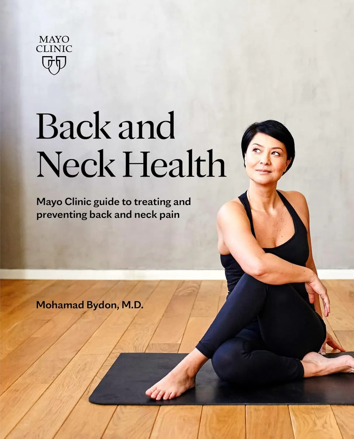 Back and Neck Health: Mayo Clinic guide to treating and preventing back and neck pain Paperback  October 12, 2021