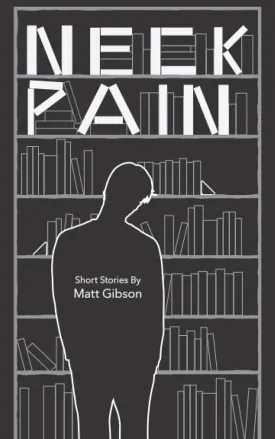Neck Pain: Short Stories Paperback  November 26, 2020